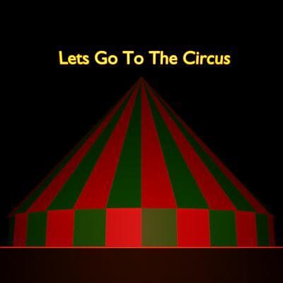 Lets Go To The Circus