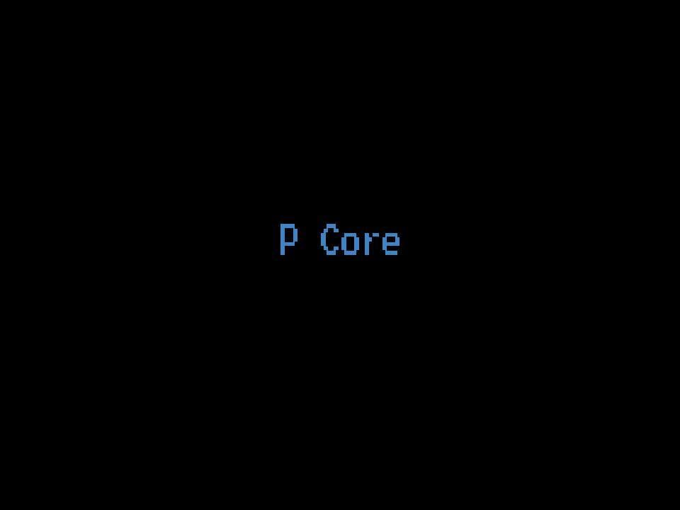 P Core