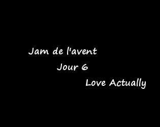 Jam de lavent - Jour 6 - Love actually