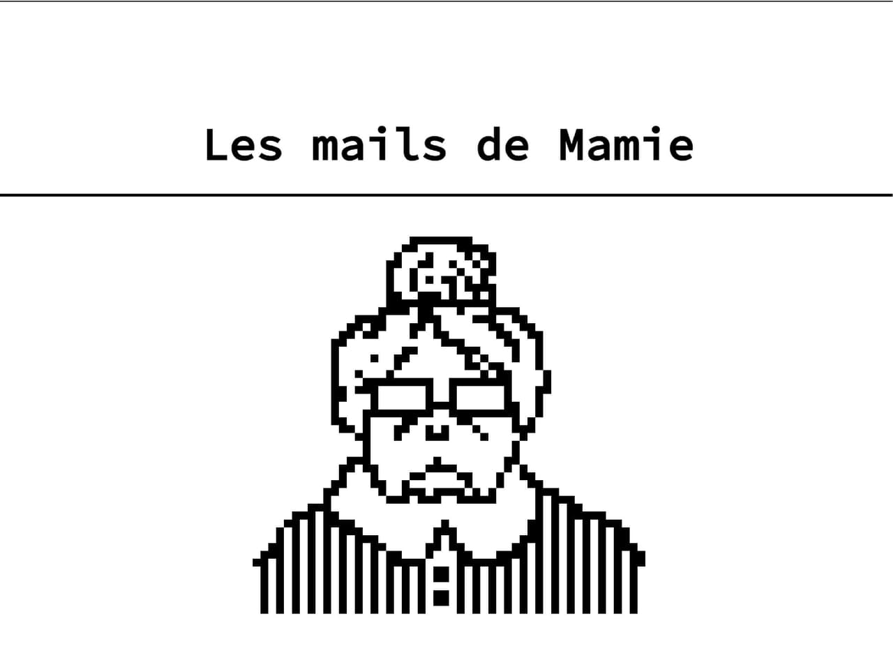 Les mails de Mamie