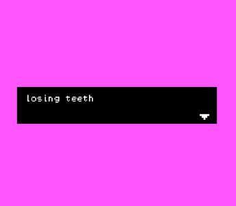 losing teeth