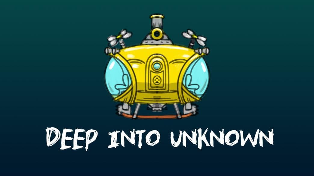 Deep Into Unknown