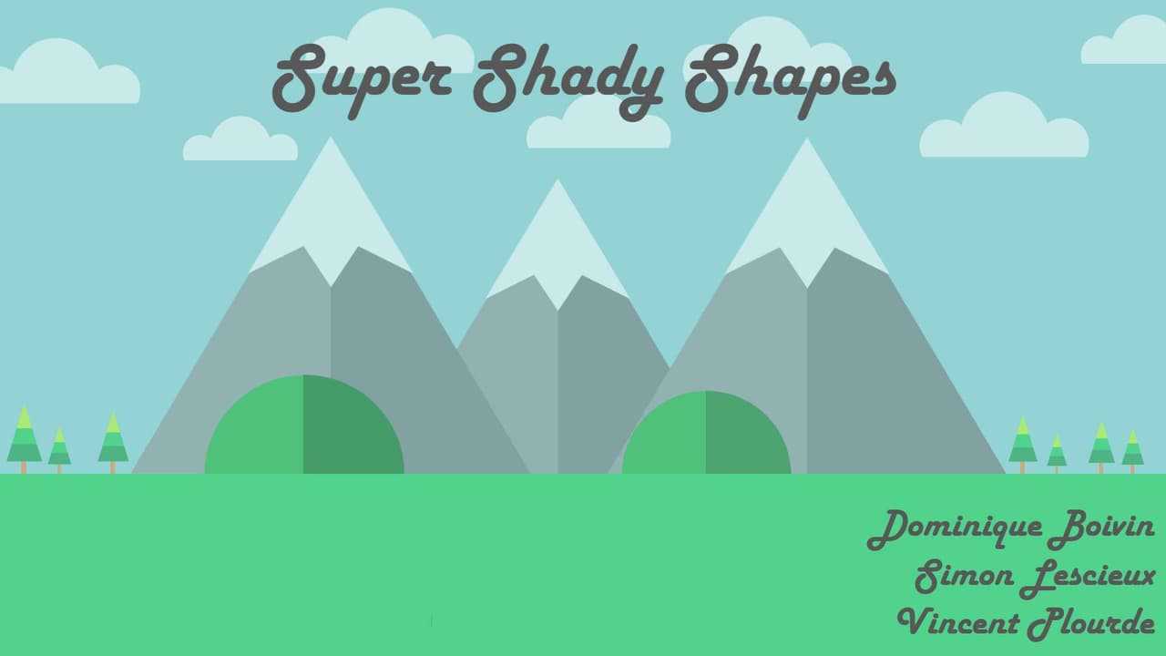 Super Shady Shapes