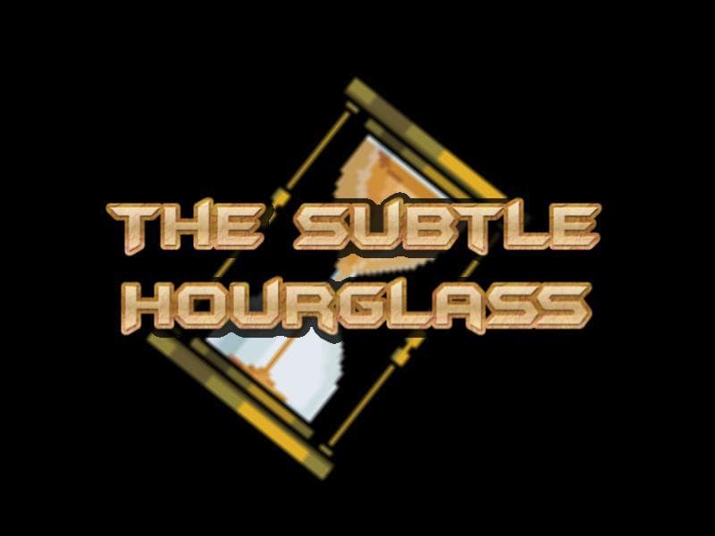 The Subtle Hourglass