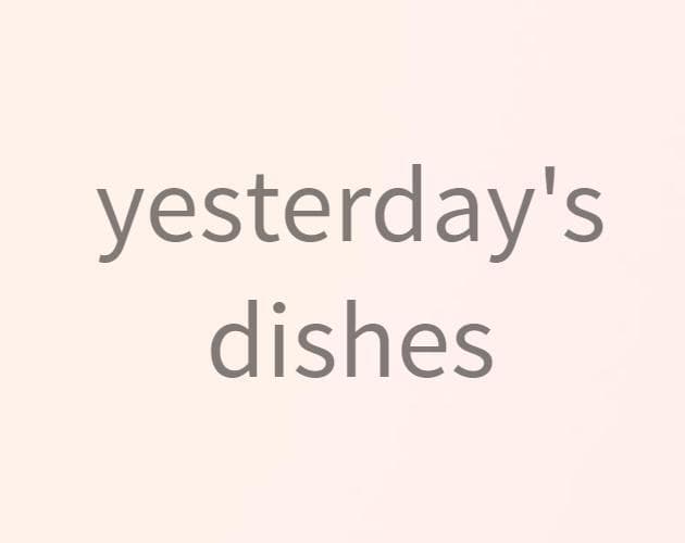 Yesterdays Dishes