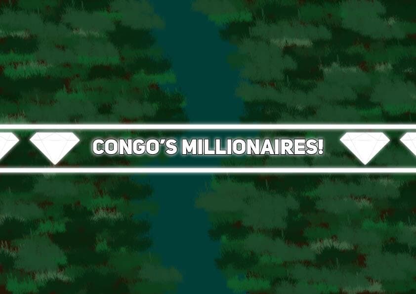 Congos Millionaires!