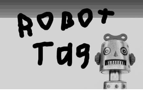 robot tag (Larry)