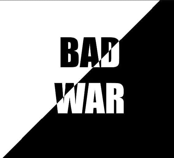 Bad War