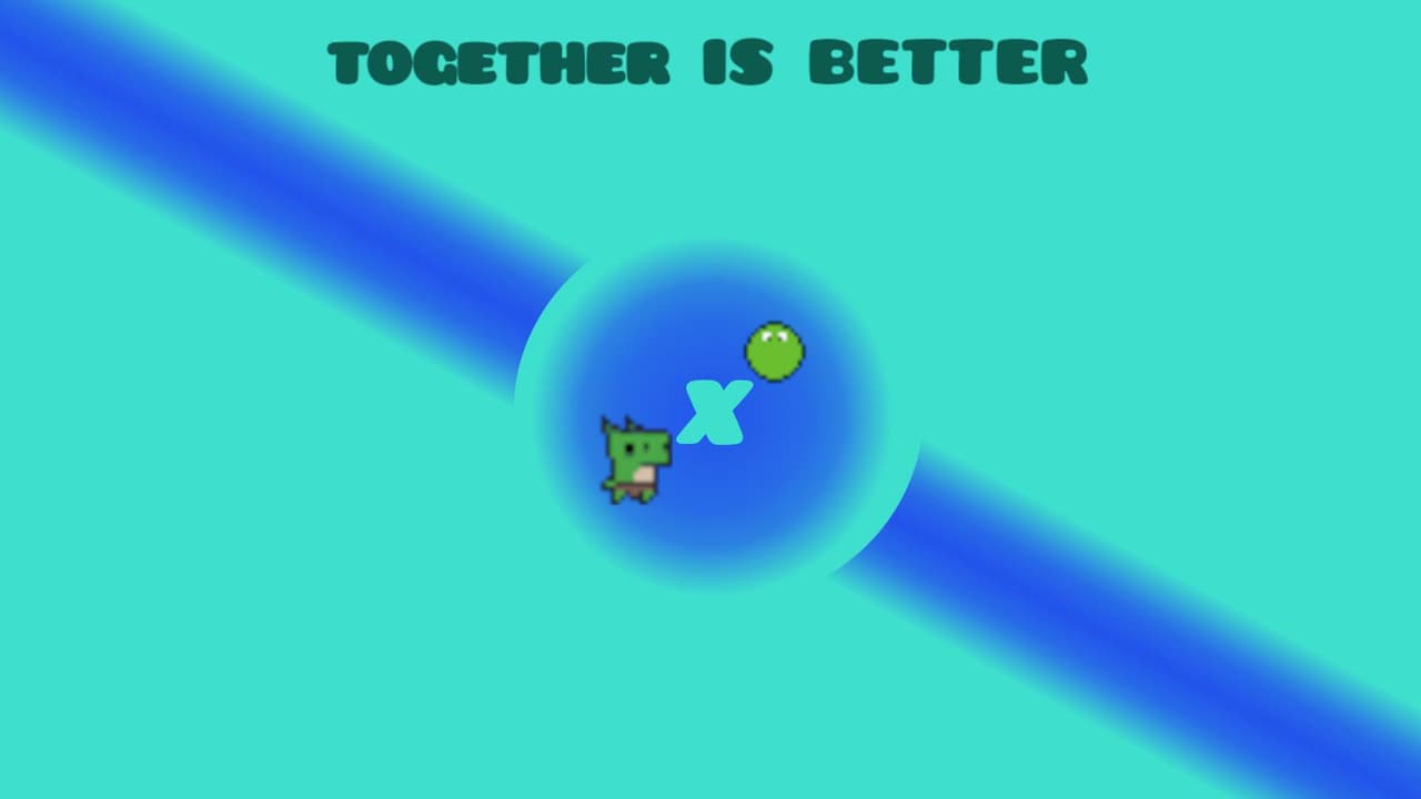 Together is better!