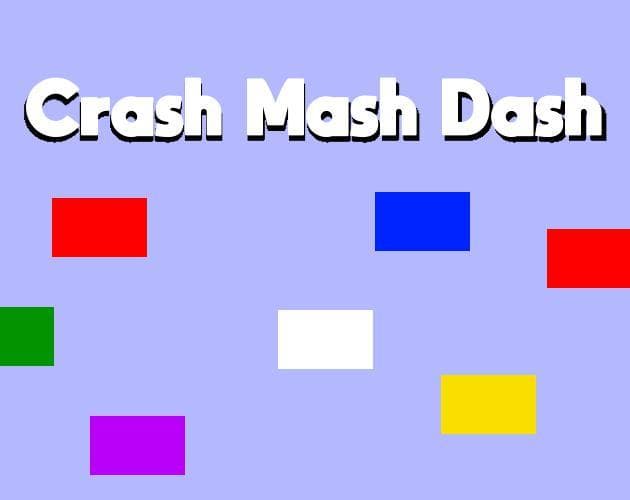 Crash Mash Dash