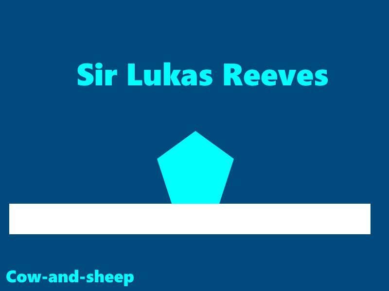 Sir Lukas Reeves