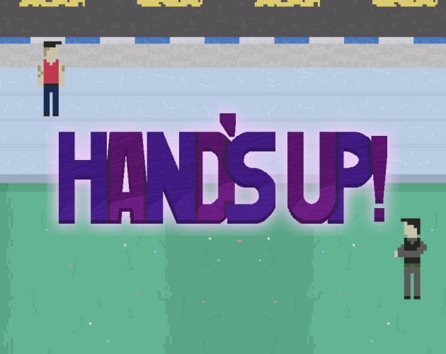 Hands Up!