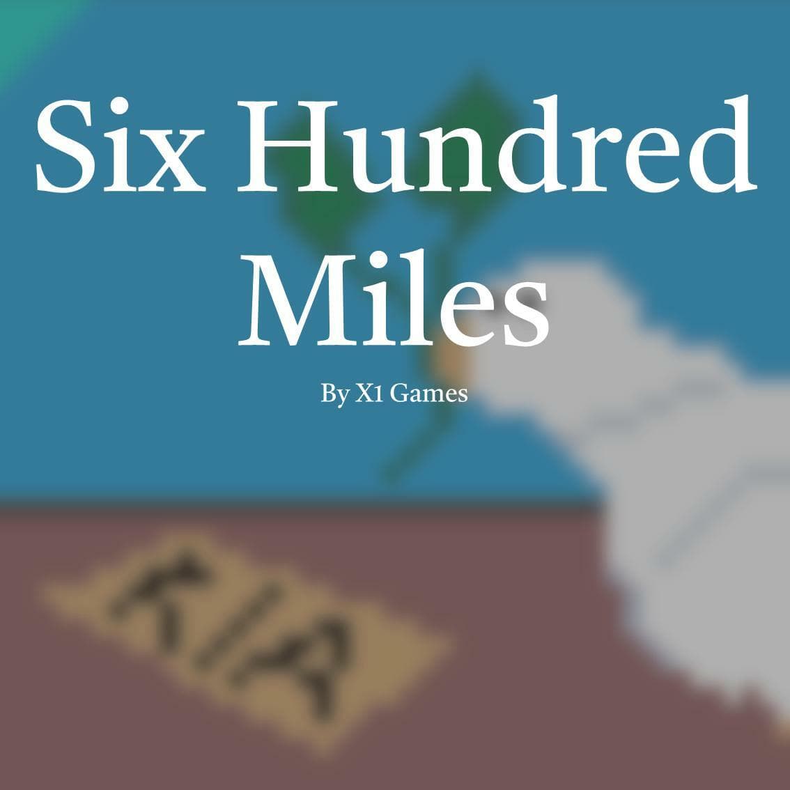 Six Hundred Miles