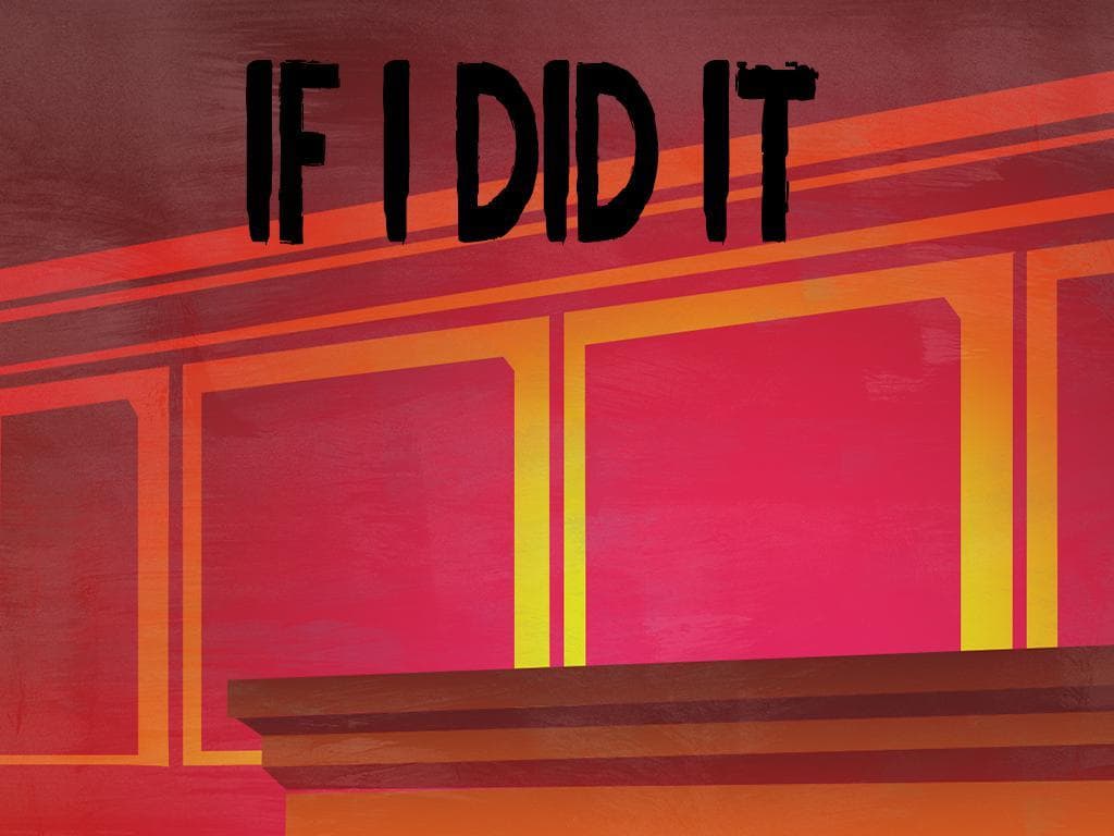 If I Did It