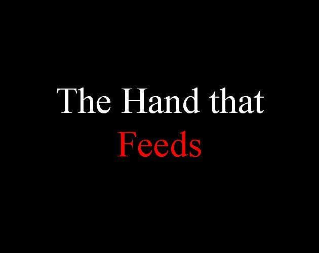 The Hand That Feeds (Seanster100)