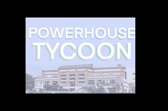 Powerhouse Tycoon