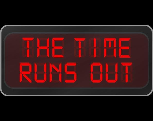 The Time Runs Out