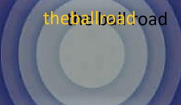 the road ball