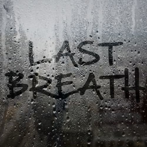 Last Breath (Naman_Jain)