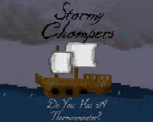 Stormy Chompers: Do Yous Has a Thermonmentor
