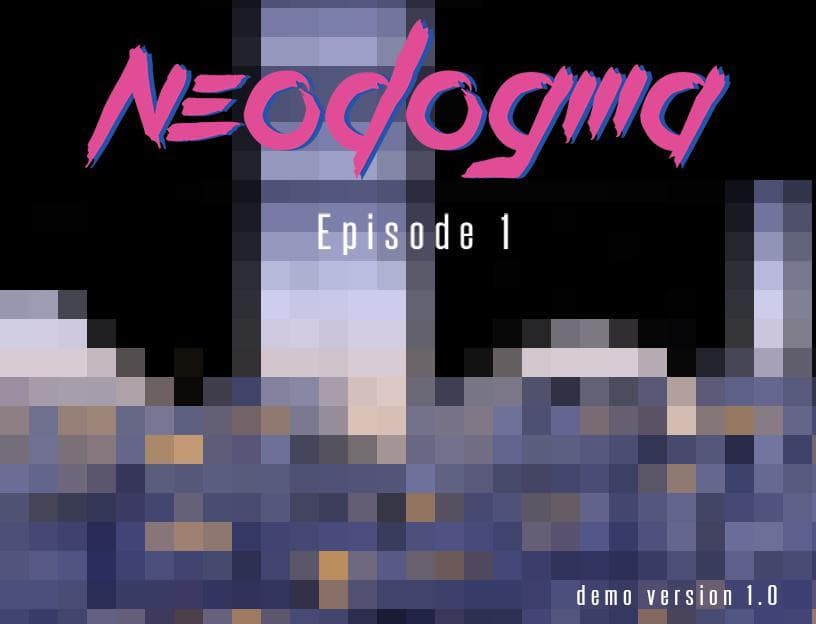 NEODOGMA - Episode 1 - DEMO V1