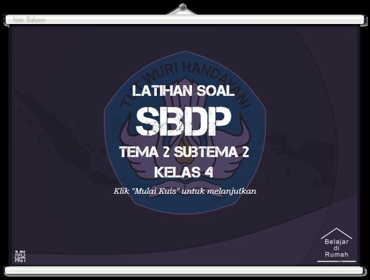 Latihan Soal Kelas 4 - SBdP - Tema 2 Subtema 2