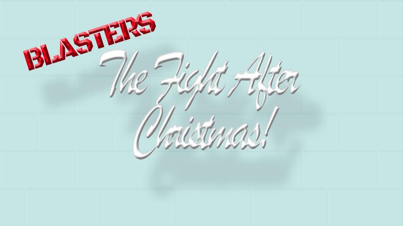 Blasters: The Fight After Christmas!