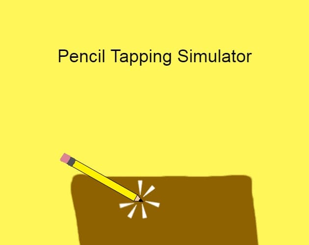 Pencil Tapping Simulator V1.1