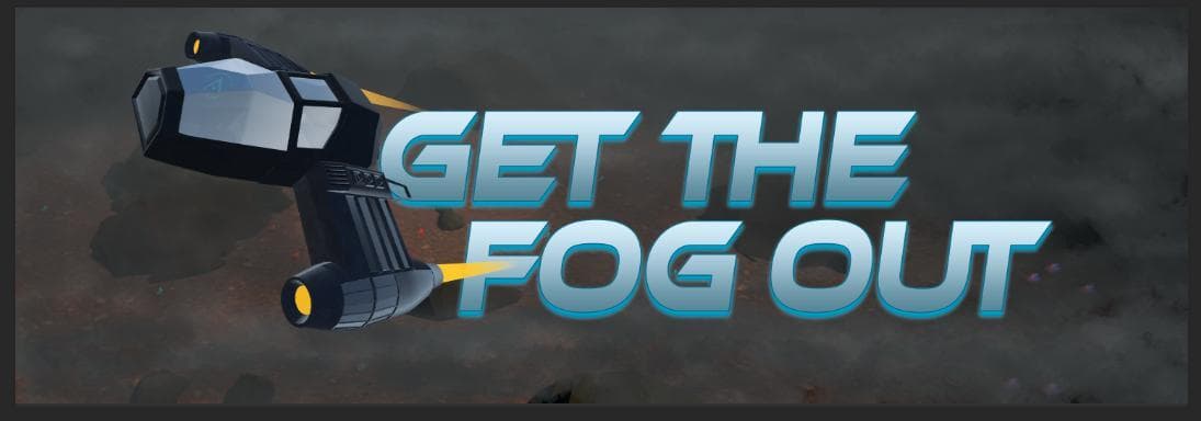 Get the Fog Out (UnderCtrlGames, david-sam22, Nikkita Racquel, emily97, TheAioliGuy, MJGermon, Aravien, Manticore, liamcgd, huf0001) screenshot 2