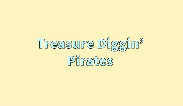 Treasure Diggin Pirates