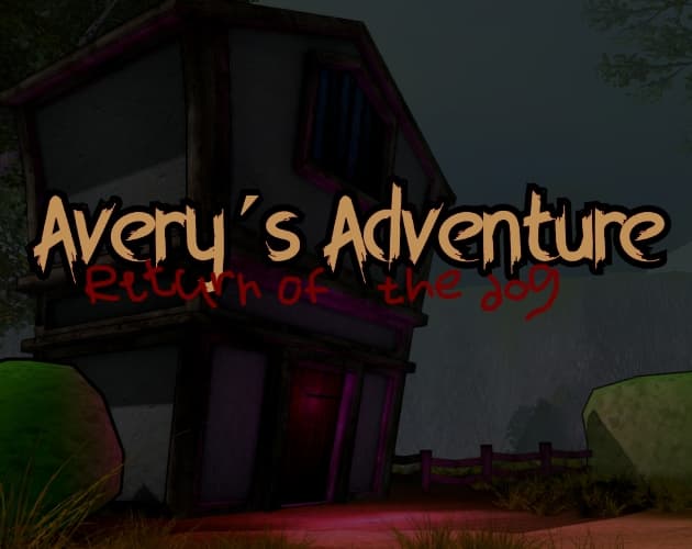 Averys Adventure Return of The dog