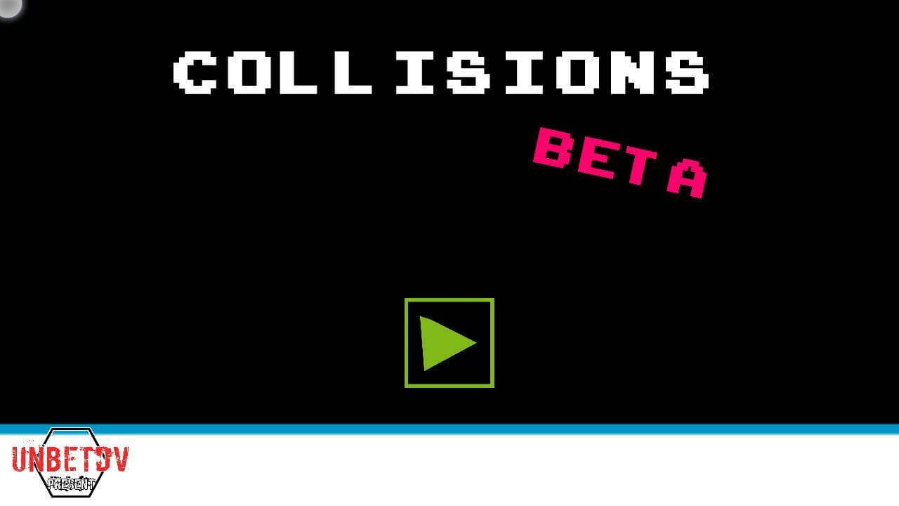COLLISIONS (itch) (UnbetDv)