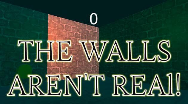 The Walls Arent Real