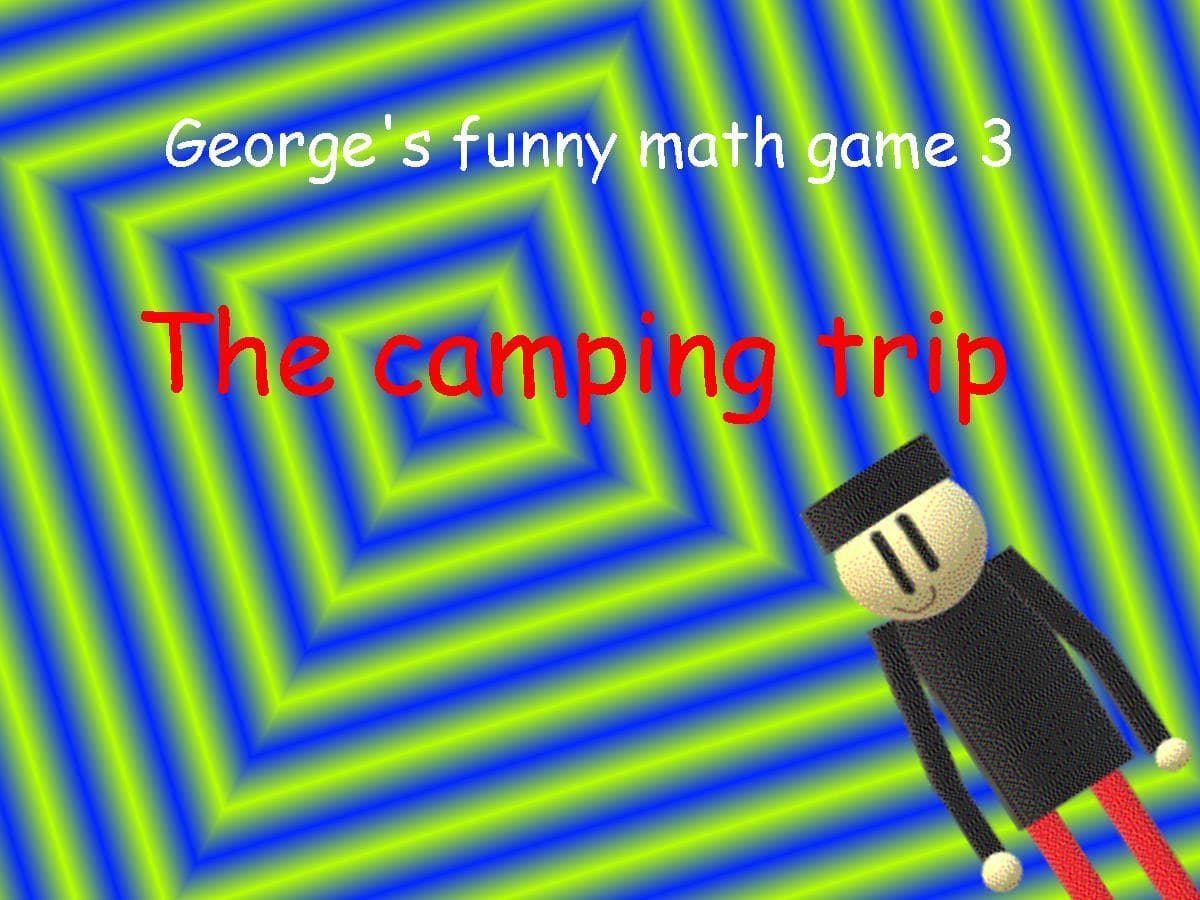Georges funny math game 3 the camping trip