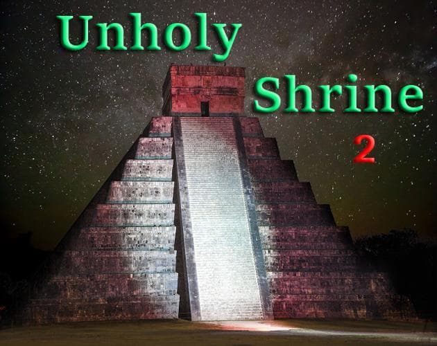 Unholy Shrine II