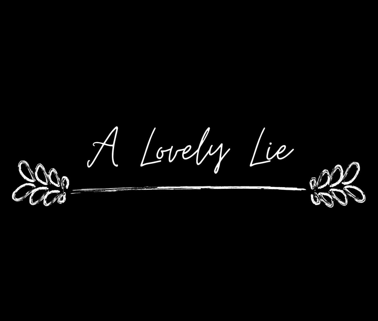 A Lovely Lie