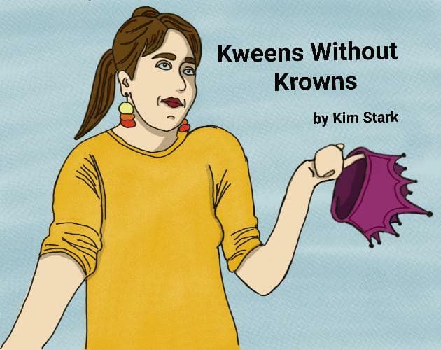 Kweens Without Krowns