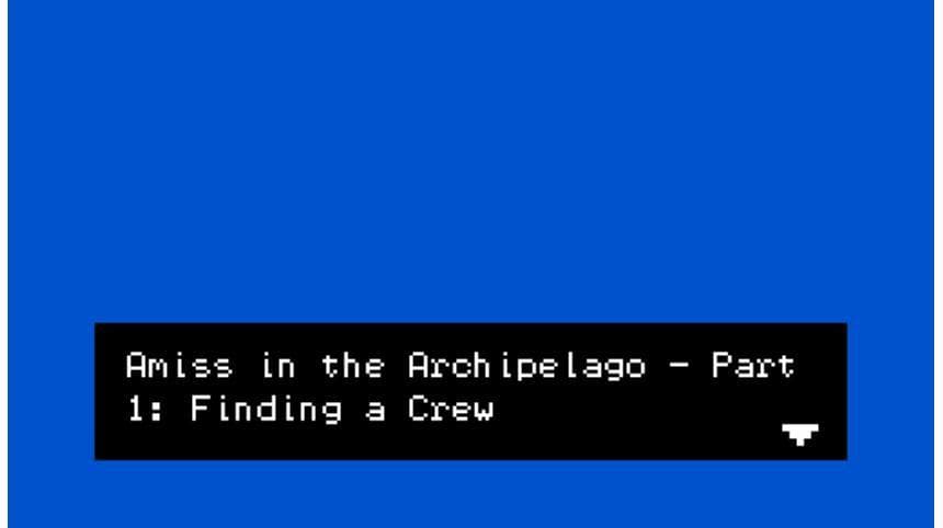 Amiss in the Archipelago - Part 1: Finding a Crew screenshot 2