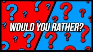 Would You Rather (princi)