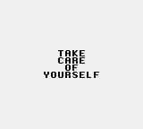 Take Care Of Yourself