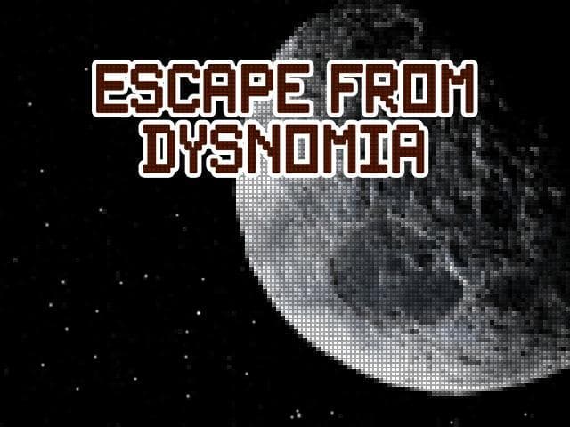 Escape from Dysnomia