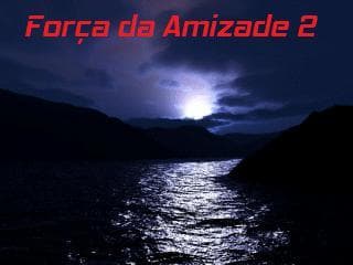 Força da Amizade 2
