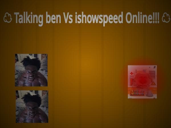 ☁ Talking ben Vs ishowspeed Online!!! ☁