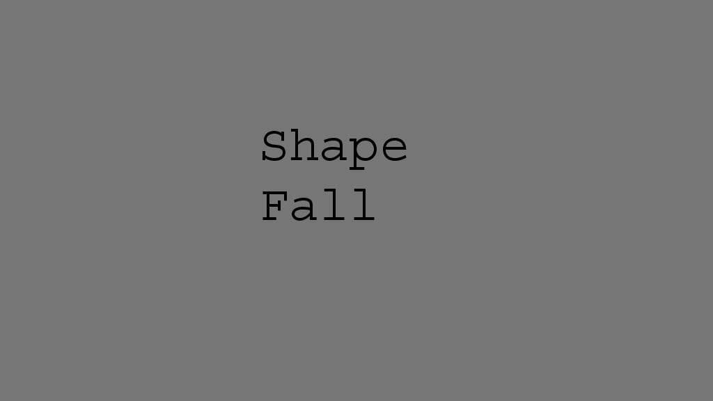 Shape Fall