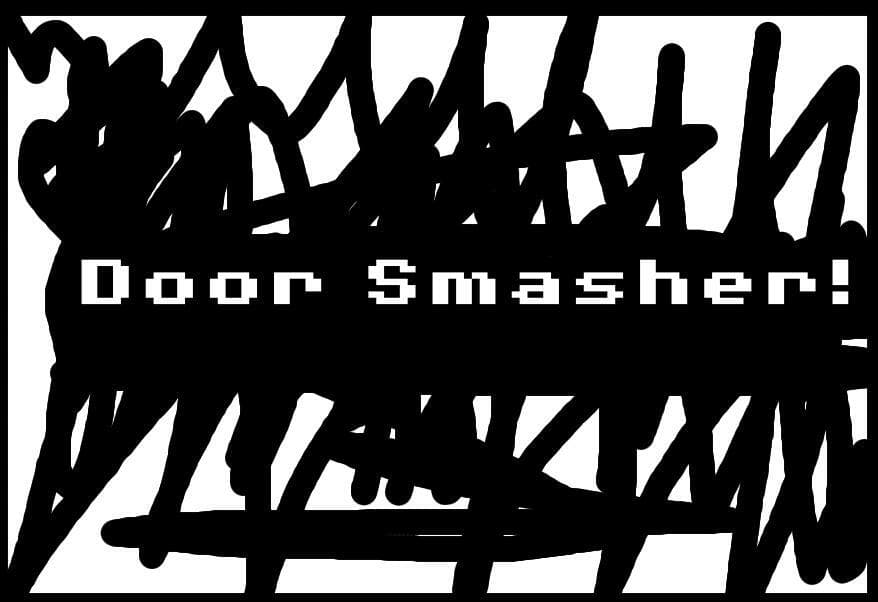 Door Smasher - ALPHA 0.1