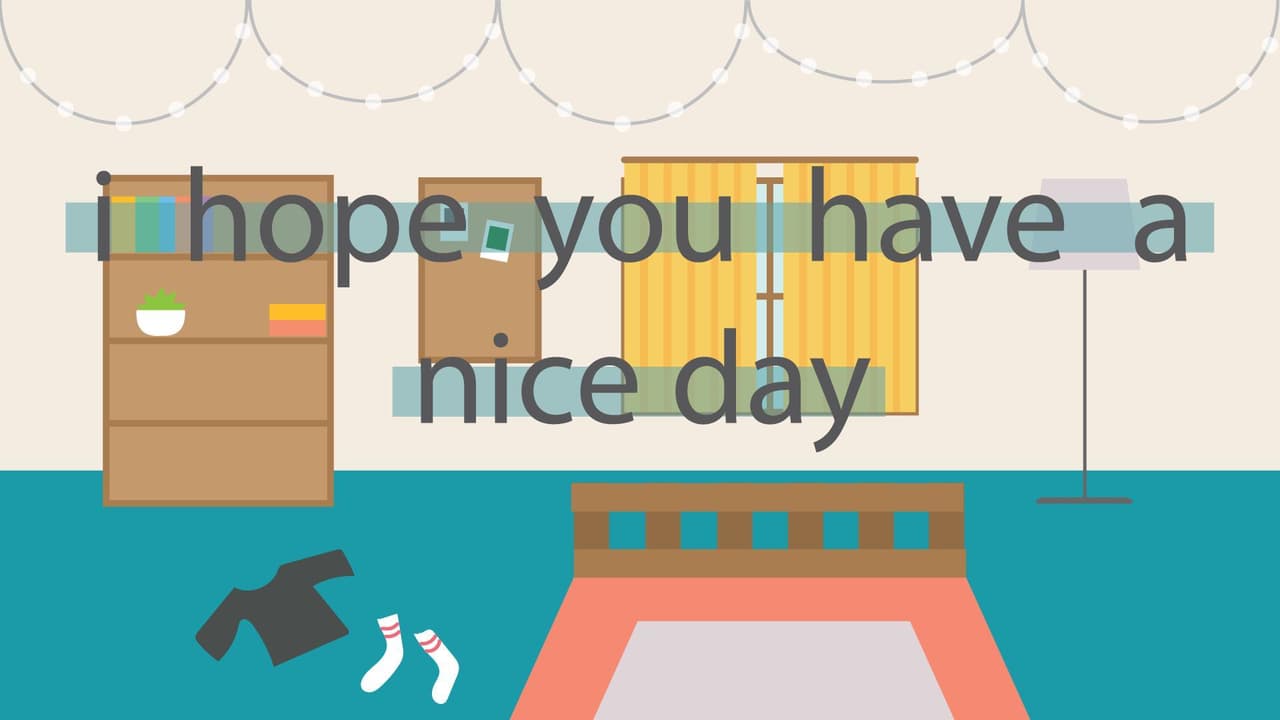 i hope you have a nice day