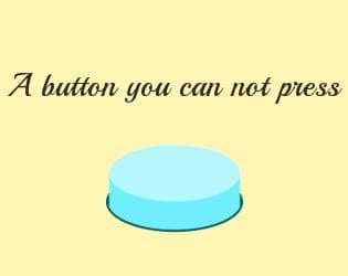 A button you can not press