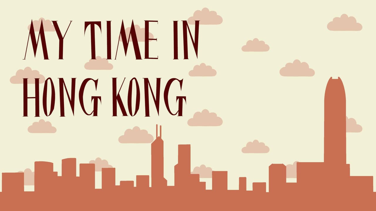 My Time in Hong Kong