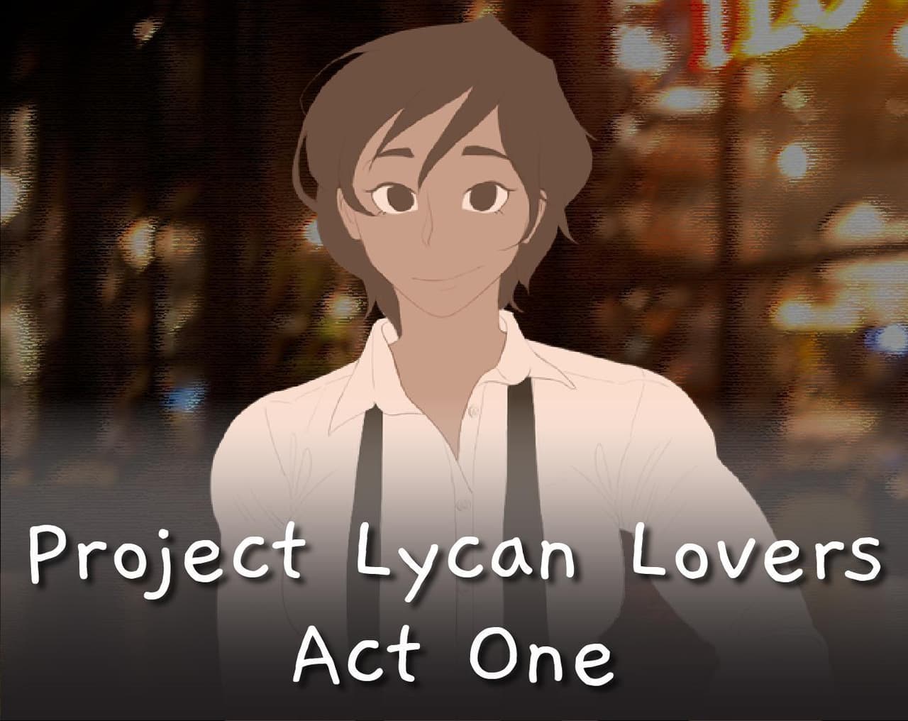 Project Lycan Lovers - Act One