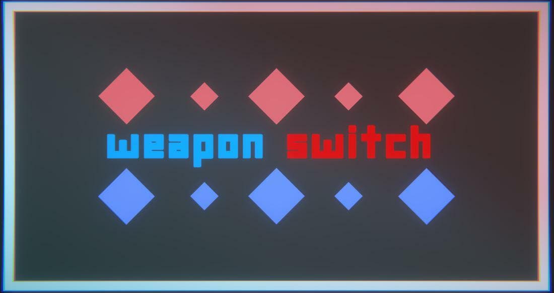WEAPON SWITCH